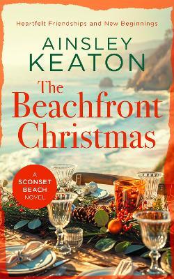 The Beachfront Christmas: A Sconset Beach novel  - Ainsley Keaton - cover