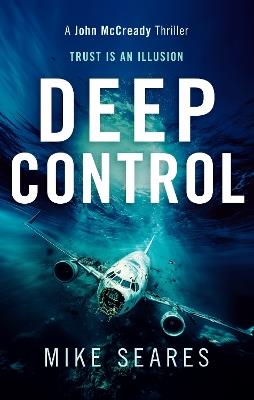 Deep Control: Trust is an illusion - Mike Seares - cover