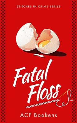 Fatal Floss - ACF Bookens - cover