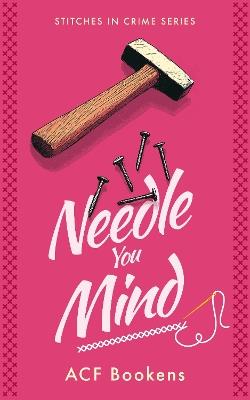Needle You Mind - ACF Bookens - cover
