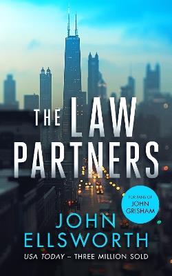 The Law Partners: A legal thriller - John Ellsworth - cover