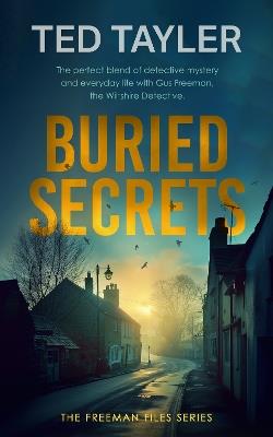 Buried Secrets: A Cold Case Murder Mystery Series - Ted Tayler - cover