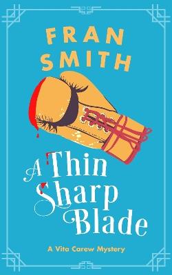 A Thin Sharp Blade: A Cozy Historical Mystery - Fran Smith - cover