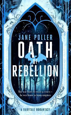 Oath of Rebellion - Jane Poller - cover