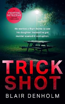 Trick Shot - Blair Denholm - cover