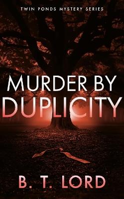 Murder By Duplicity - B.T. Lord - cover