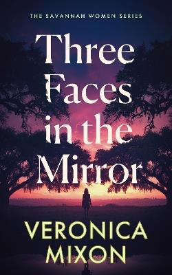 Three Faces in the Mirror - Veronica Mixon - cover