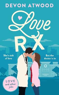Love Rx - Devon Atwood - cover