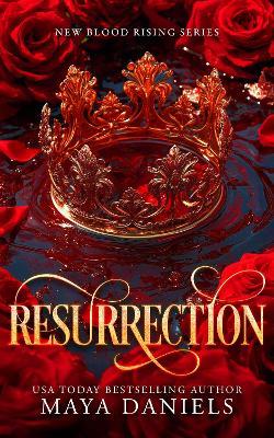Resurrection: A dark enemies to lovers paranormal romance - Maya Daniels - cover