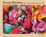 Eternal Rhythms: Observations of Ritual, Celebration & Faith