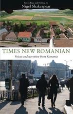 Times New Romanian: Voices and narrative from Romania