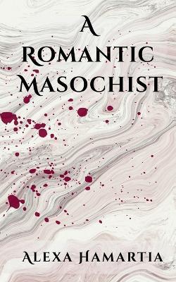 A Romantic Masochist - cover