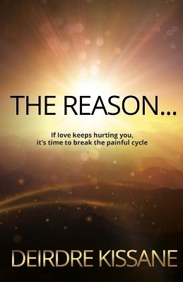 The Reason... - Deirdre Kissane - cover