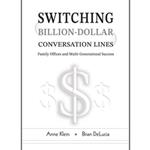 Switching Billion-Dollar Conversation Lines