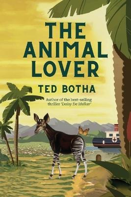 The Animal Lover - Ted Botha - cover