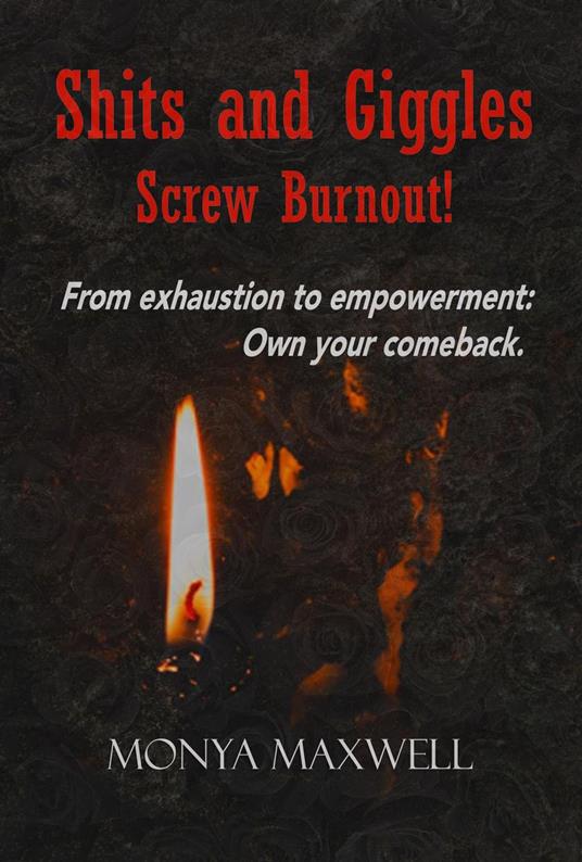Shits and Giggles – Screw Burnout