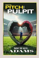From The Pitch To The Pulpit