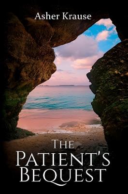 The Patient's Bequest - Asher Krause - cover