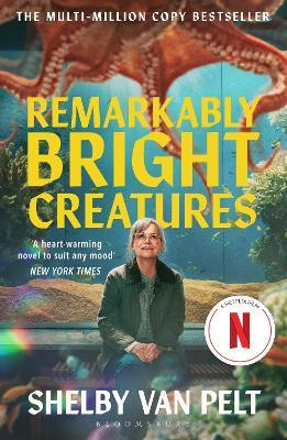 Remarkably Bright Creatures: 'That Octopus Book', the major bestseller coming to Netflix soon - Shelby Van Pelt - cover