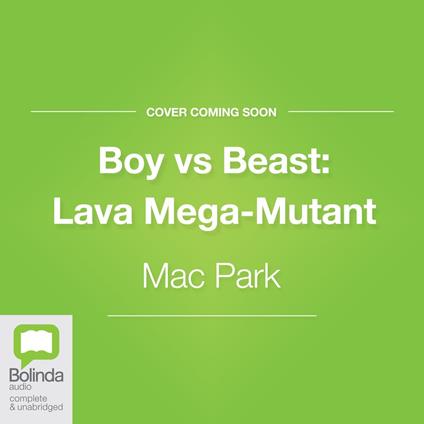 Boy vs Beast: Lava Mega-Mutant