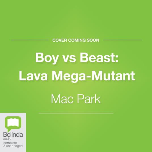 Boy vs Beast: Lava Mega-Mutant