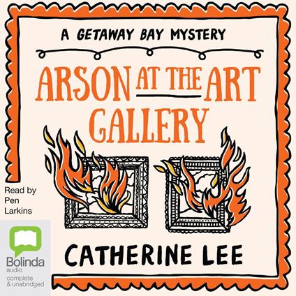 Arson at the Art Gallery