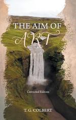 The Aim of Art: Corrected Edition