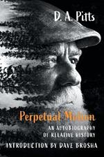 Perpetual Motion: An Autobiography of Relative History