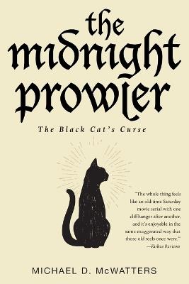 The Midnight Prowler: The Black Cat's Curse - Michael D McWatters - cover