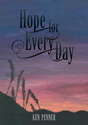 Hope For Every Day - Ken Penner - cover