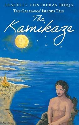 The Kamikaze: The Galapagos' Islands Tale - Aracelly Contreras Borja - cover