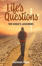 Life's Questions: The Bible's Answers