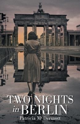 Two Nights in Berlin - Patricia McDermott - cover