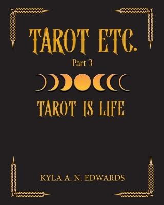 Tarot Is Life - Kyla A N Edwards - cover