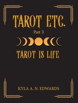 Tarot Is Life - Kyla A N Edwards - cover