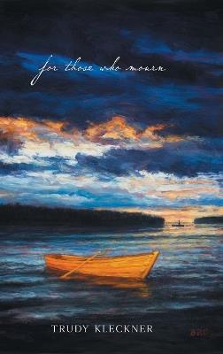 For Those Who Mourn - Trudy Kleckner - cover