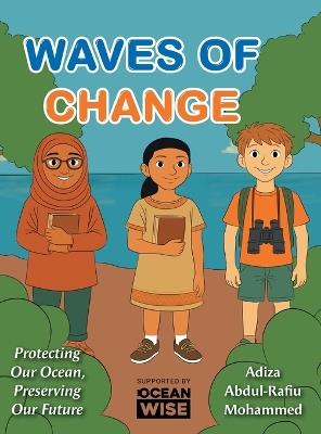 Waves Of Change: Protecting Our Ocean, Preserving Our Future - Adiza Abdul-Rafiu Mohammed - cover