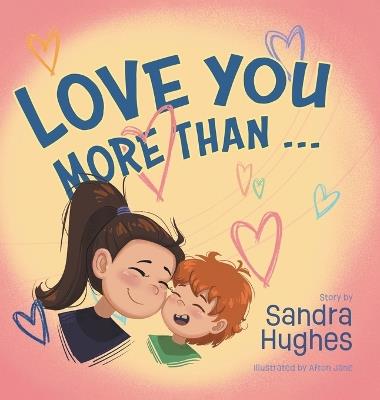 Love You More Than... - Sandra Hughes - cover