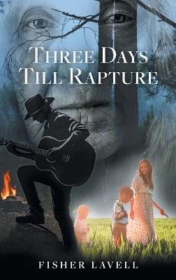 Three Days Till Rapture - Fisher Lavell - cover