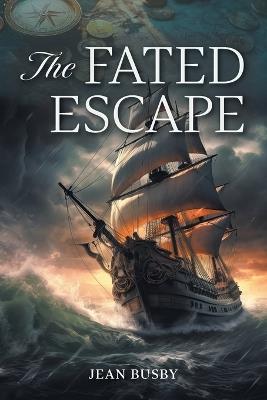 The Fated Escape - Jean Busby - cover