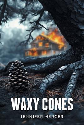Waxy Cones - Jennifer Mercer - cover