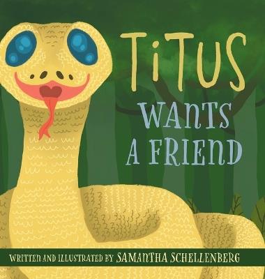 Titus Wants a Friend - Samantha Schellenberg - cover