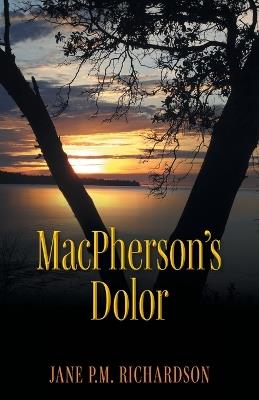 MacPherson's Dolor - Jane P M Richardson - cover