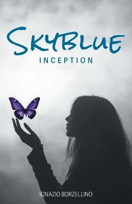 Skyblue: Inception - Ignazio Borzellino - cover