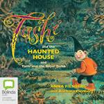 Tashi and the Haunted House and Tashi and the Royal Tomb