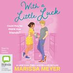 With a Little Luck