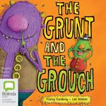 The Grunt and the Grouch