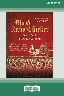 Blood Runs Thicker [Large Print 16 Pt Edition] - Sarah Hawkswood - cover