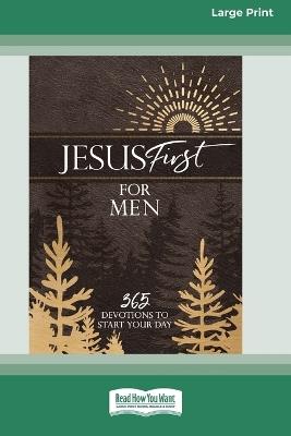 Jesus First for Men: 365 Devotions to Start Your Day [LP 16 Pt Edition] - Broadstreet Publishing Group LLC - cover