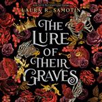 The Lure of Their Graves